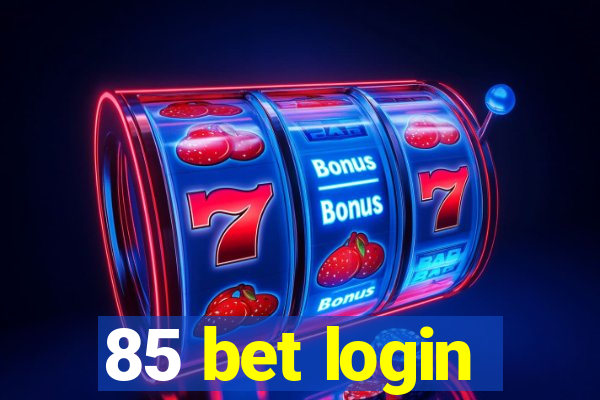85 bet login